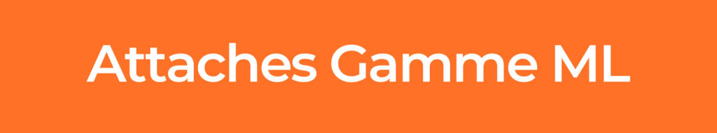 Attaches-Gamme-ML