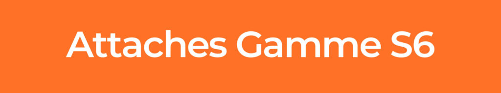 Attaches-Gamme-S6