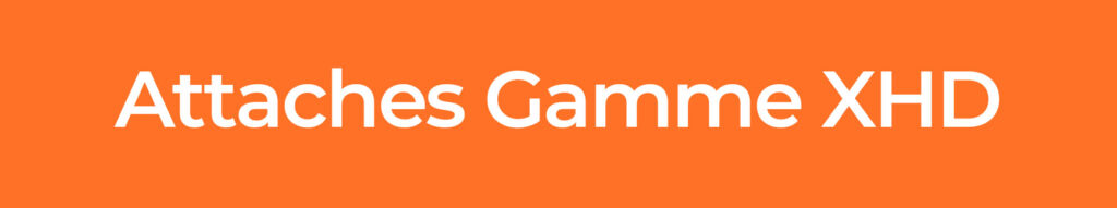Attaches-Gamme-XHD