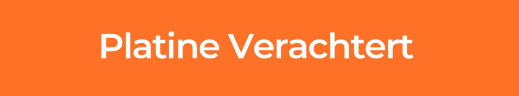 PLATINE-VERACHTERT