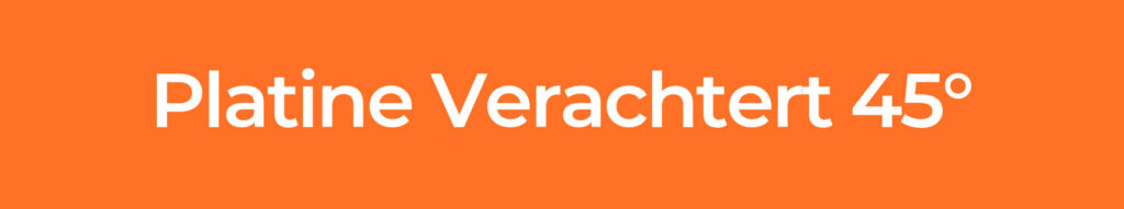 PLATINE-VERACHTERT-45°