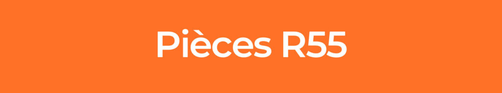 Pièces-R55