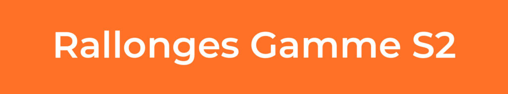Rallonge-Gamme-S2
