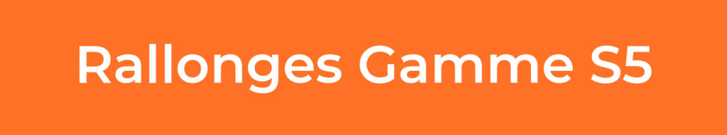 Rallonge-Gamme-S5