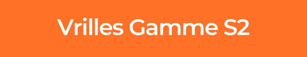 Vrilles-Gamme-S2