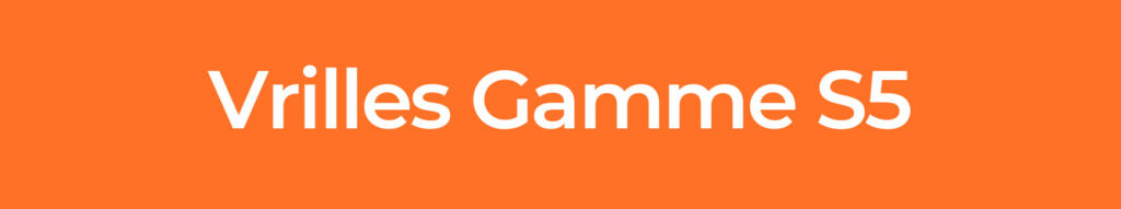 Vrilles-Gamme-S5